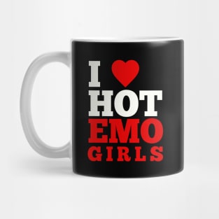 I Love Hot Emo Girls Mug